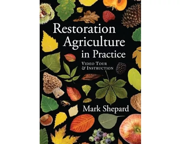 Restoration Agriculture in Practice