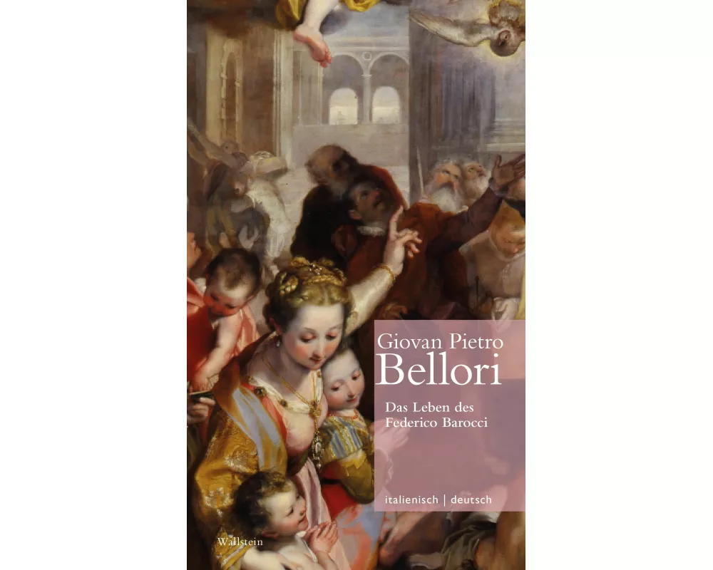 Das Leben des Federico Barocci // Vita di Federico Barocci