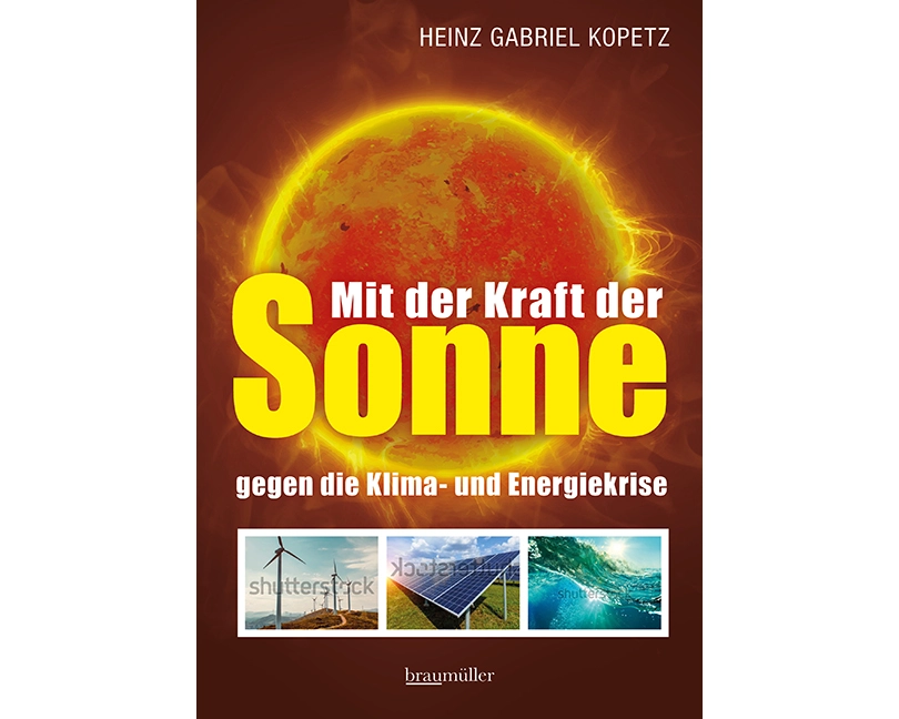 Mit der Kraft der Sonne gegen die Klima- und Energiekrise
