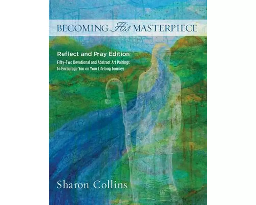 Becoming His Masterpiece