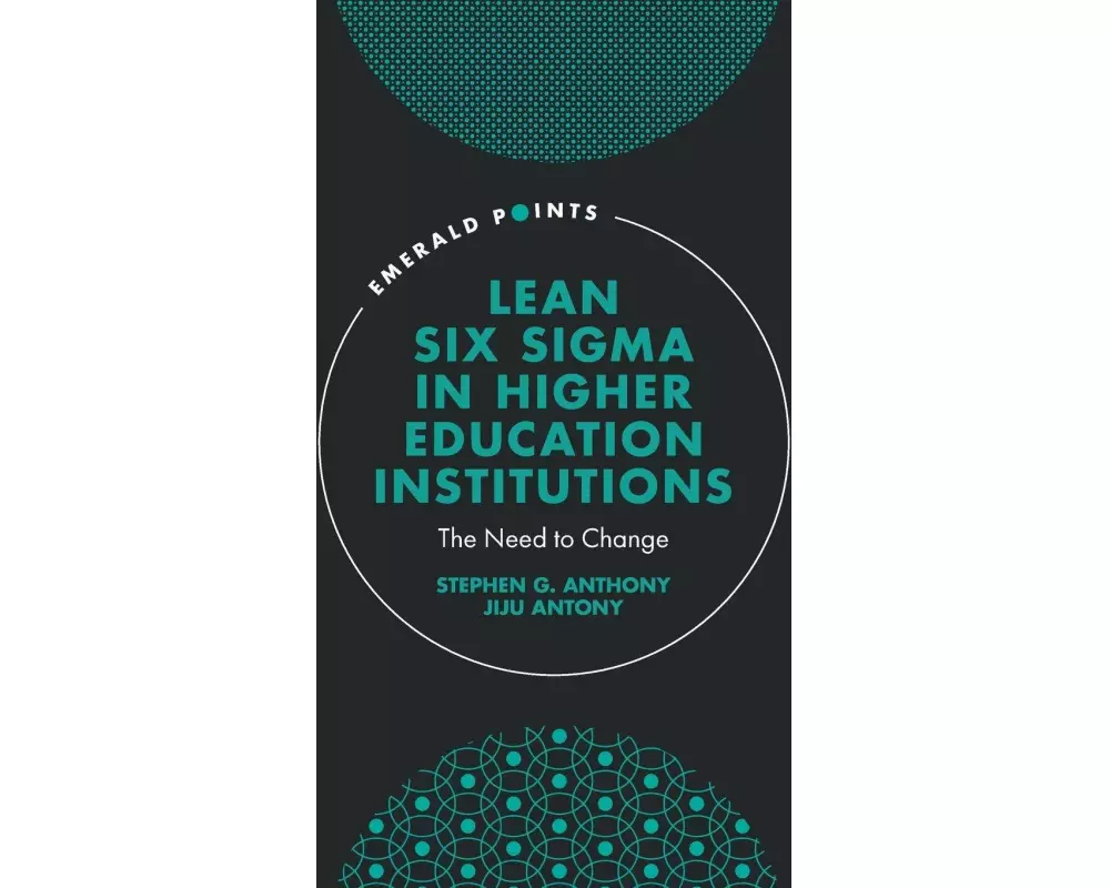 Lean Six Sigma in Higher Education Institutions