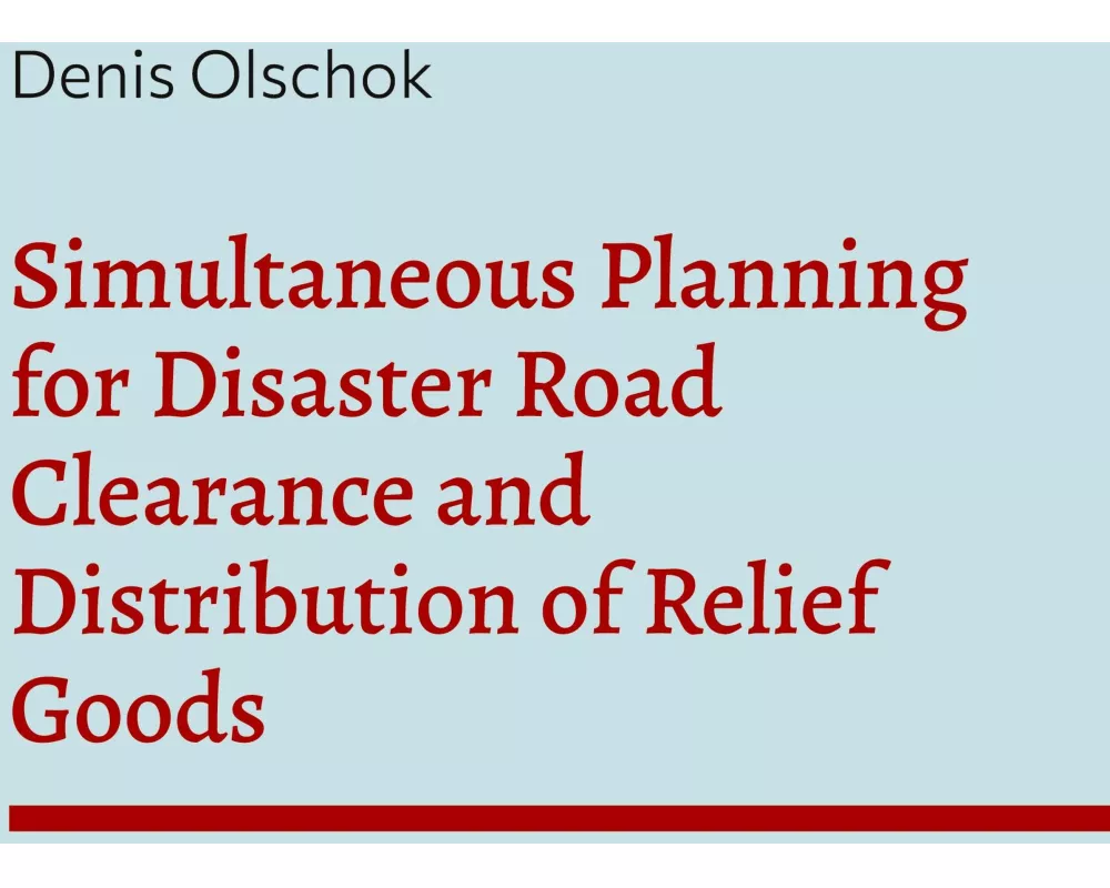 Simultaneous Planning for Disaster Road Clearance and Distribution of Relief Goods