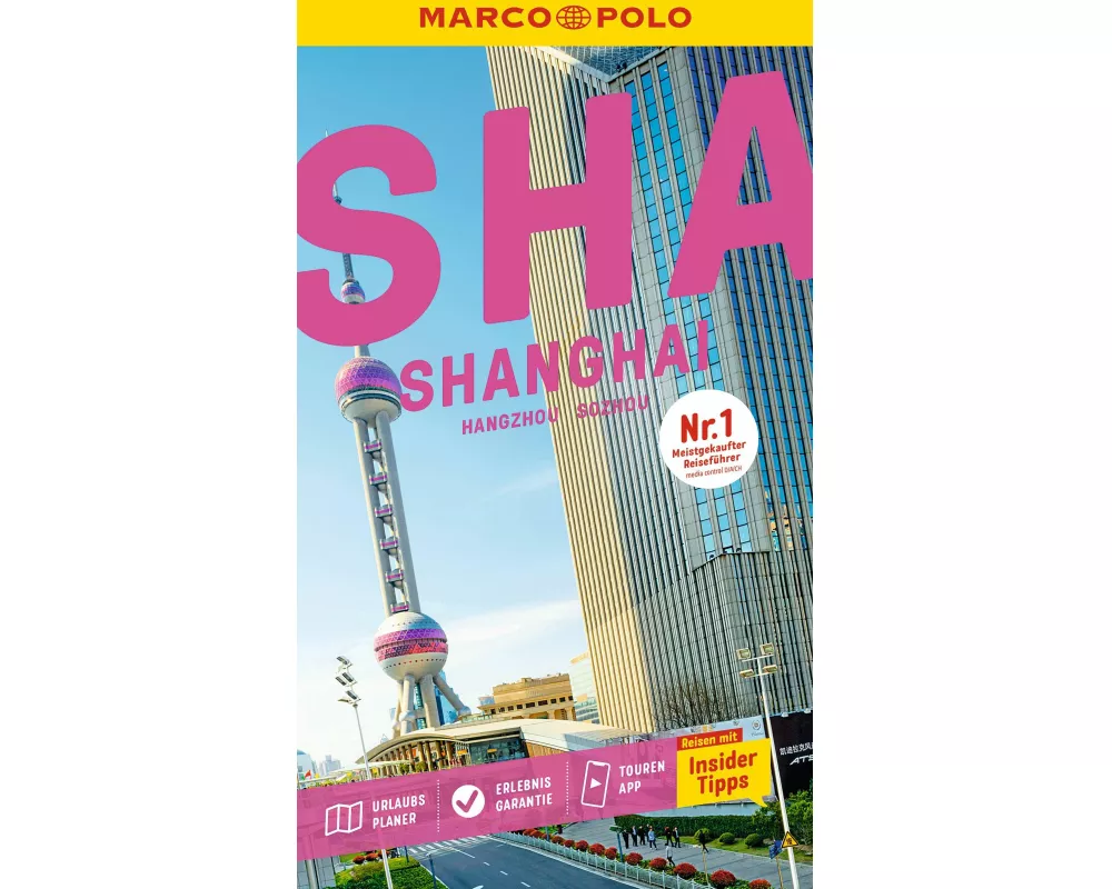 MARCO POLO Reiseführer Shanghai, Sozhou, Hangzhou