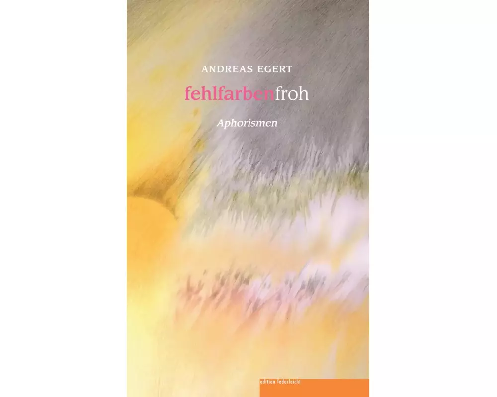 fehlfarbenfroh