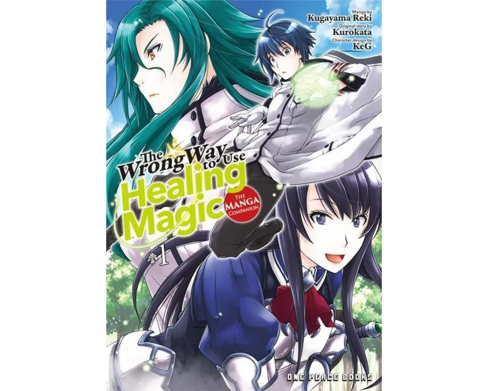 The Wrong Way to Use Healing Magic Volume 1