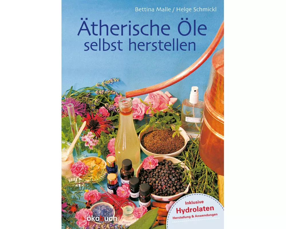Ätherische Öle selbst herstellen