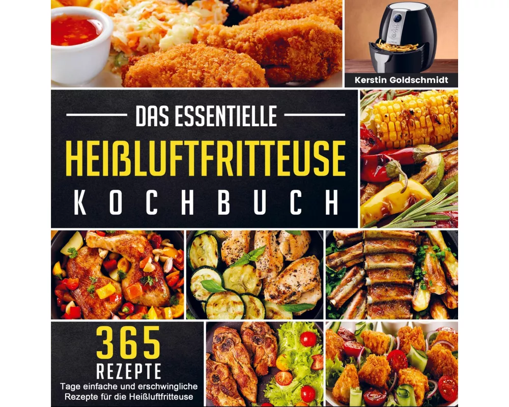 Das essentielle Heißluftfritteuse Kochbuch