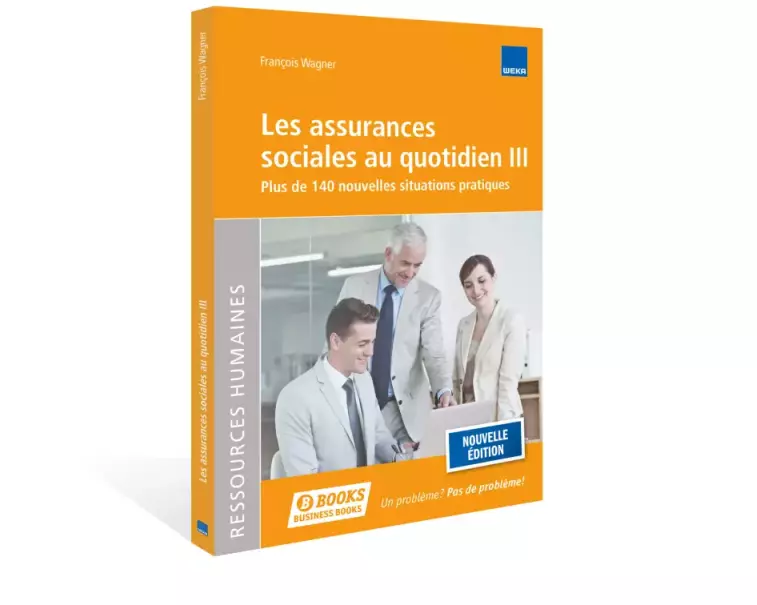 Les assurances sociales au quotidien III
