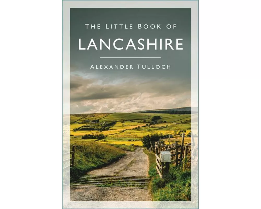The Little Book of Lancashire