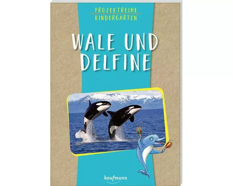 Projektreihe Kindergarten - Wale und Delfine