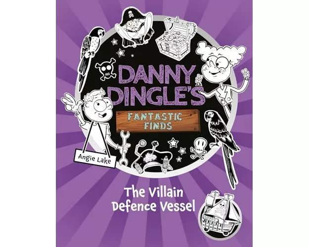 Danny Dingle's Fantastic Finds: The Villain Defence Vessel (book 7)