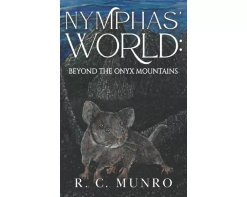 Nymphas' World: Beyond the Onyx Mountains