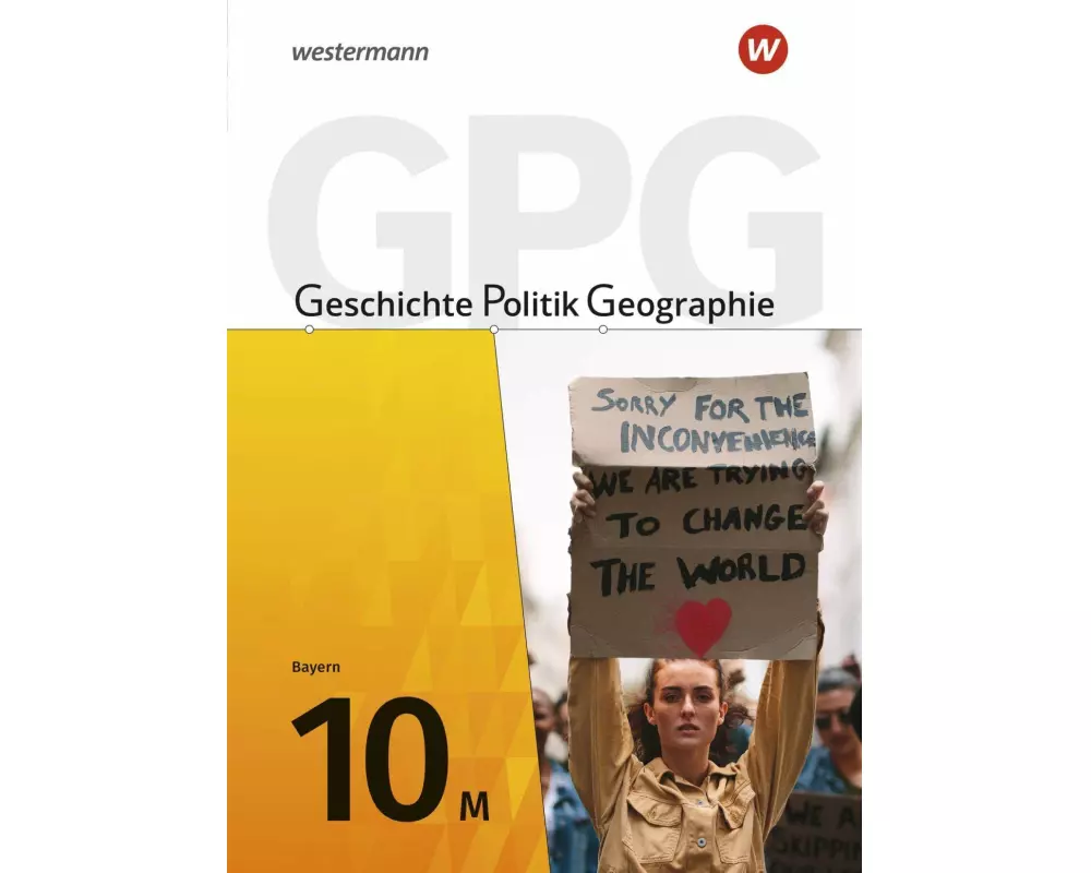 Geschichte - Politik - Geographie (GPG) - Ausgabe 2017 für Mittelschulen in Bayern