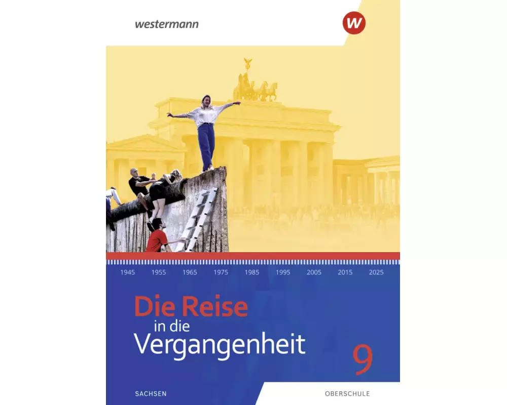 Die Reise in die Vergangenheit - Ausgabe 2020 für Sachsen