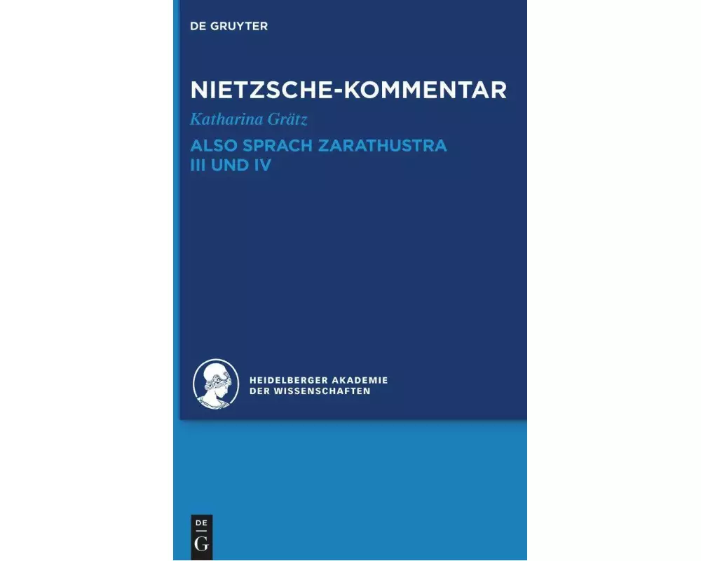Kommentar zu Nietzsches "Also sprach Zarathustra" III und IV