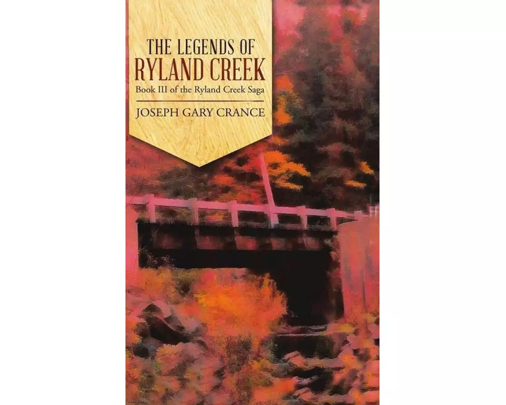 The Legends of Ryland Creek (Casebound)