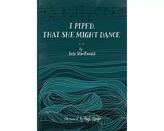 I Piped, That She Might Dance