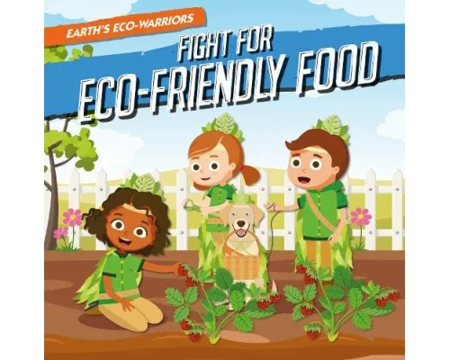 Fight for Eco-Friendly Food