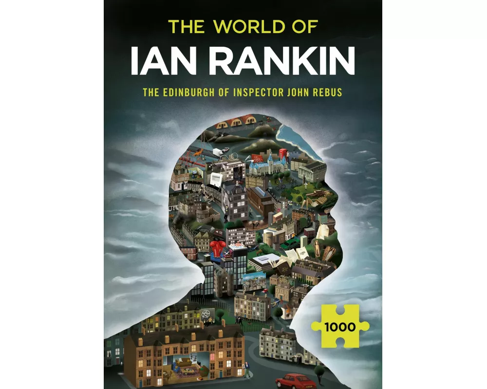 The World of Ian Rankin: The Edinburgh of Inspector John Rebus
