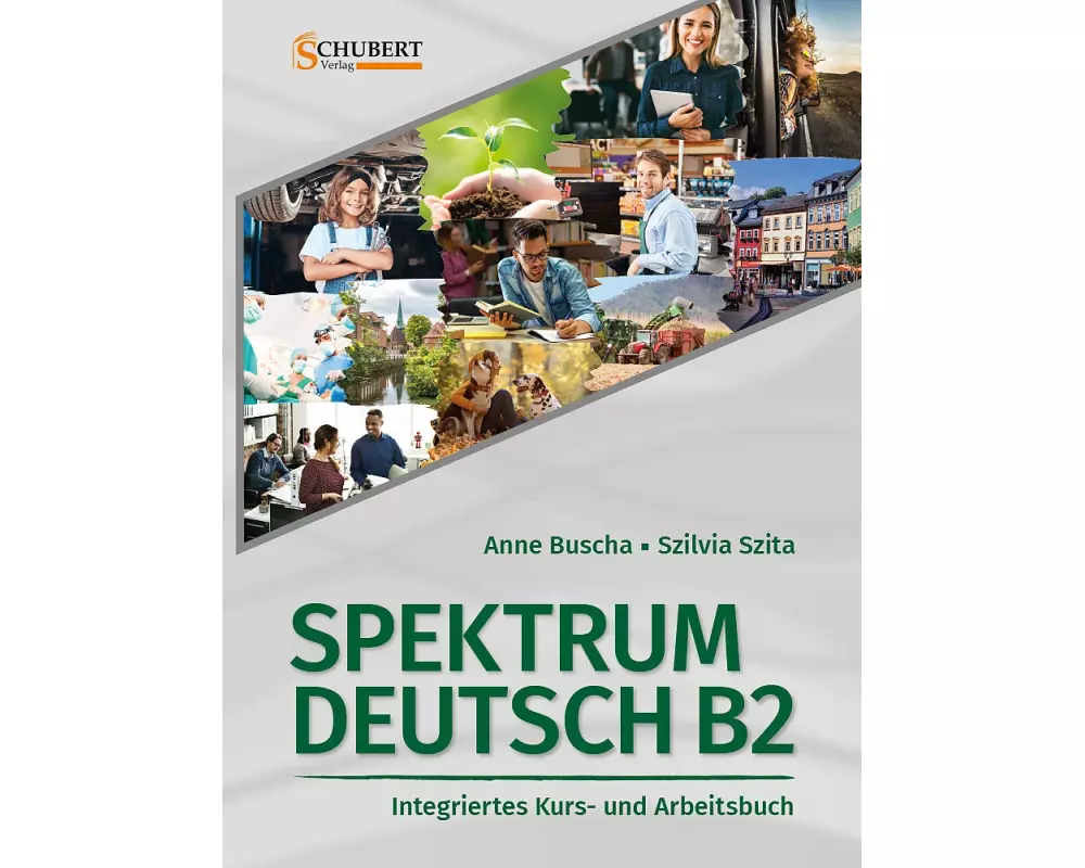 Spektrum Deutsch B2: Integriertes Kurs- und Arbeitsbuch für Deutsch als Fremdsprache