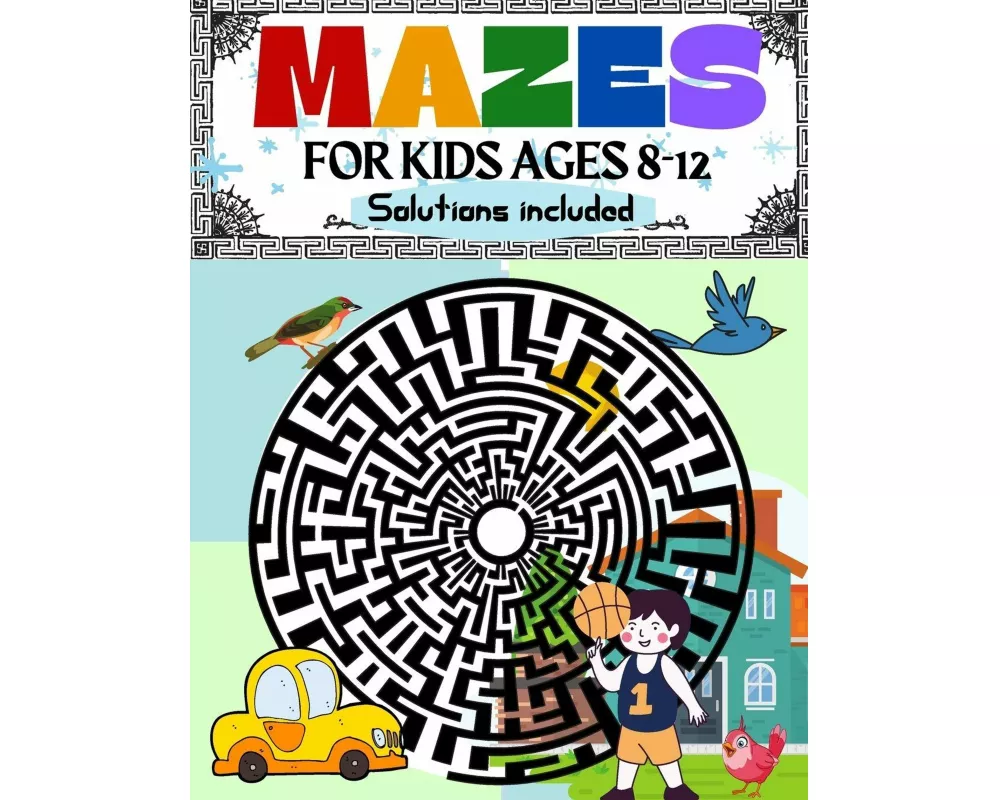 Mazes for Kids Ages 8-12 Solutions Included