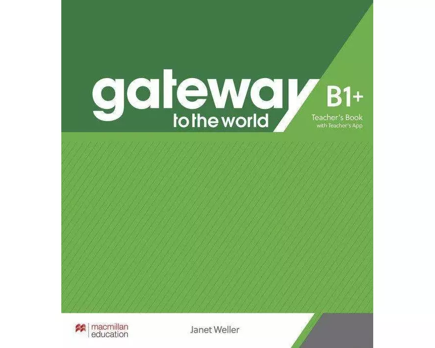 Gateway to the world B1+. Teacher's Book + App