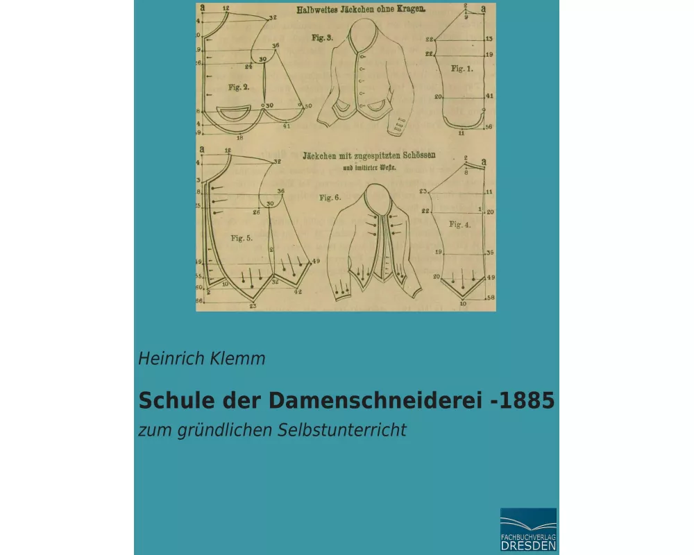 Schule der Damenschneiderei -1885