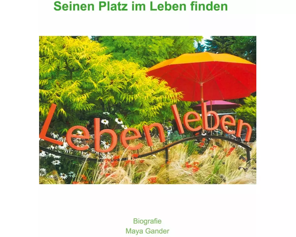 Seinen Platz im Leben finden