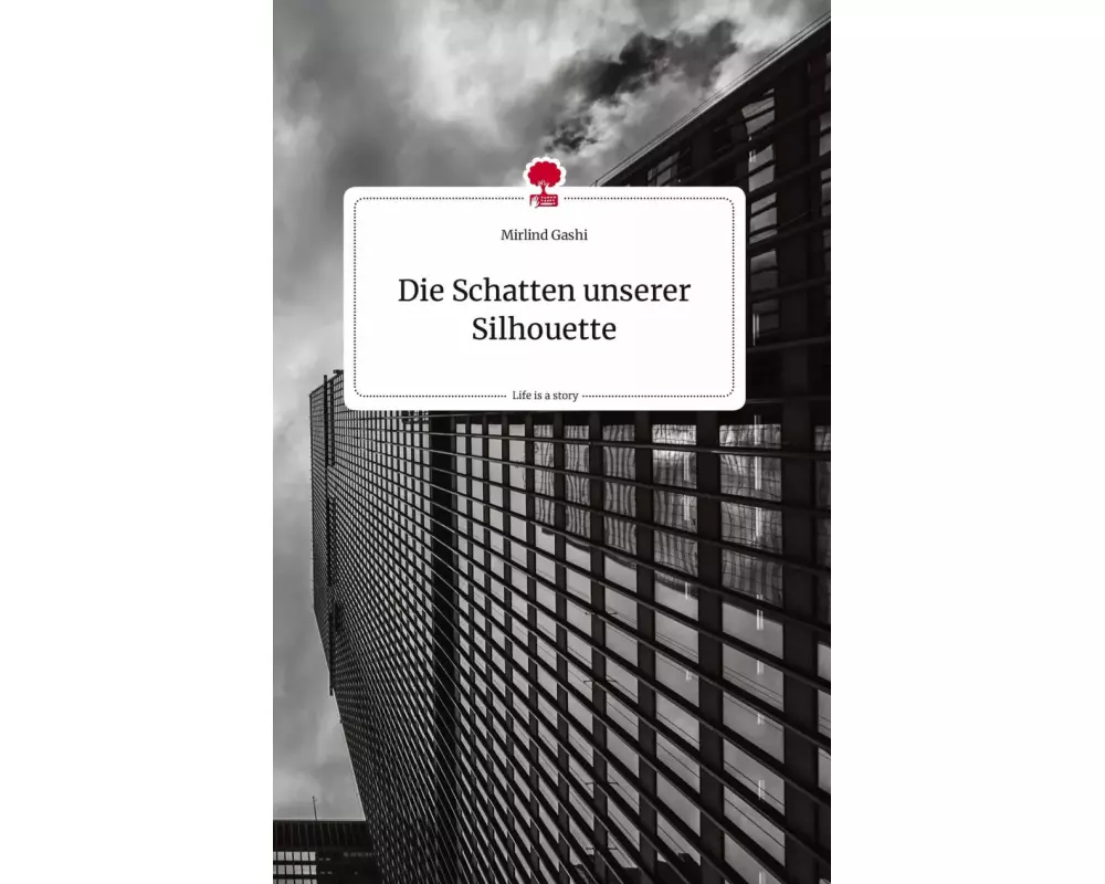 Die Schatten unserer Silhouette. Life is a Story - story.one