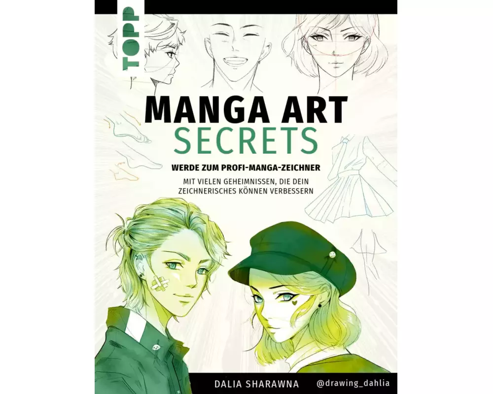 Manga Art Secrets. Werde zum Profi-Manga-Zeichner