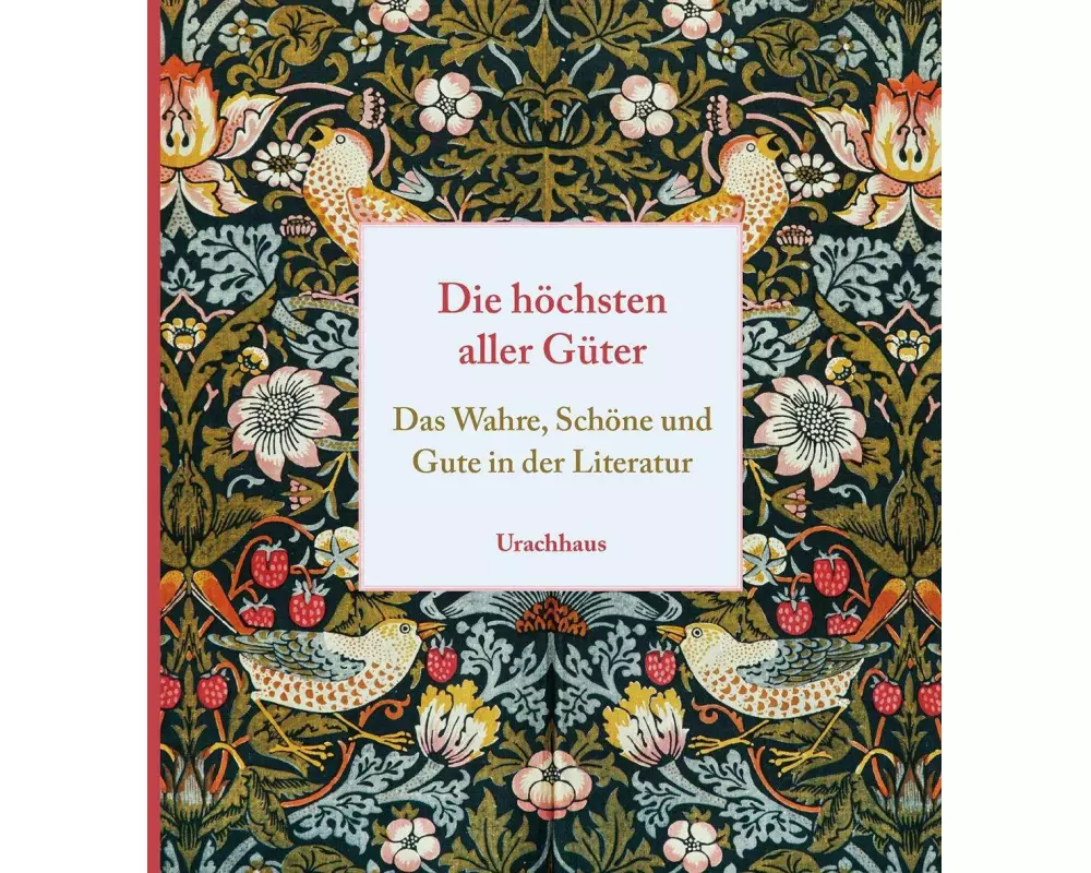 Die höchsten aller Güter