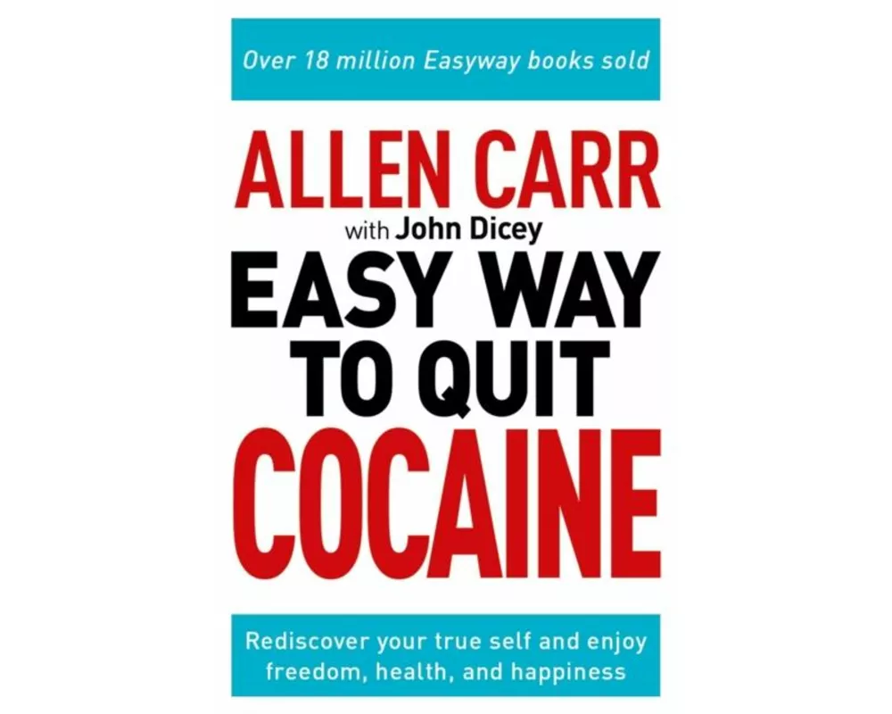 Allen Carr: The Easy Way to Quit Cocaine