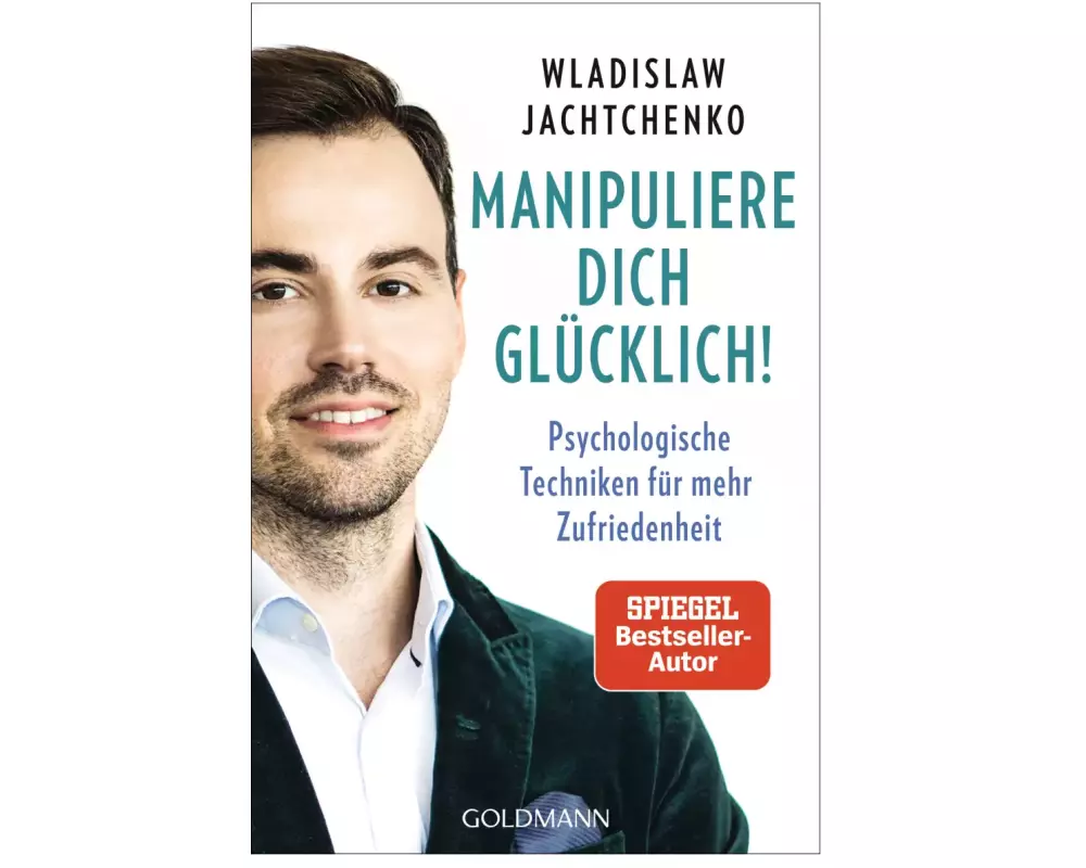 Manipuliere dich glücklich!