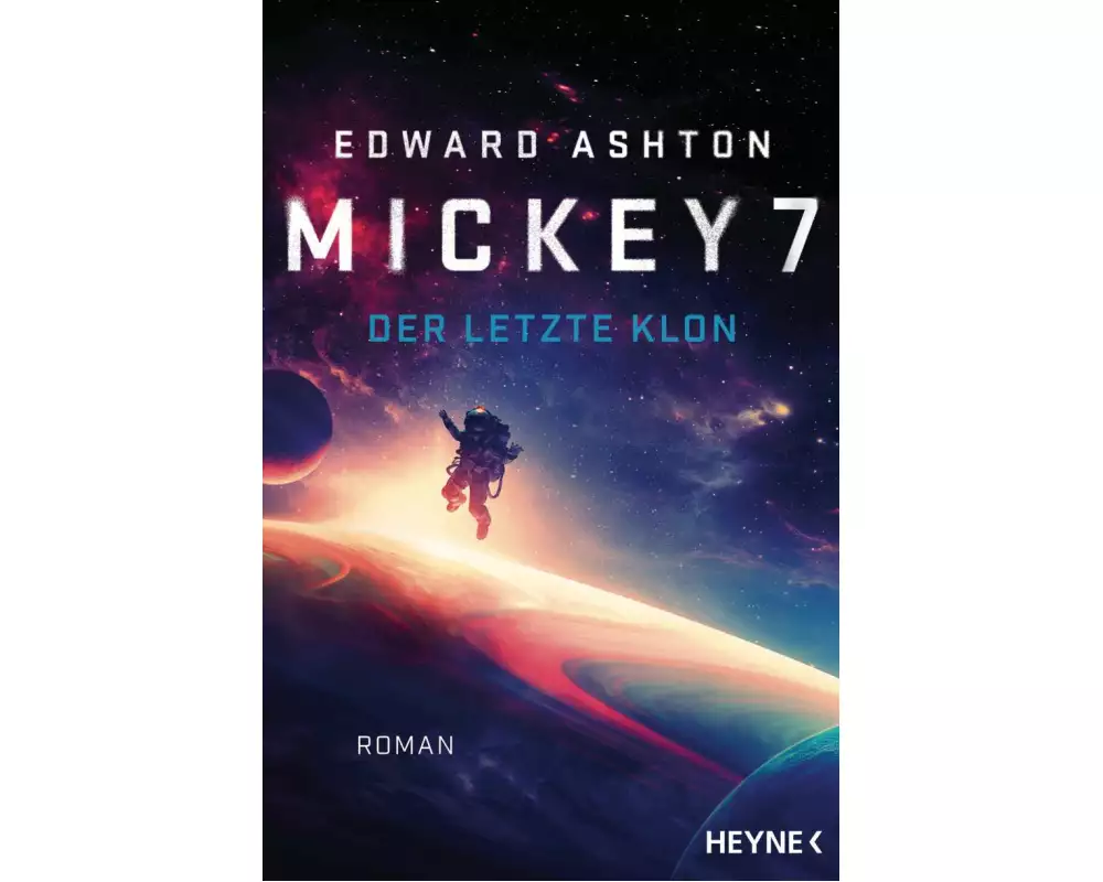 Mickey 7 – Der letzte Klon