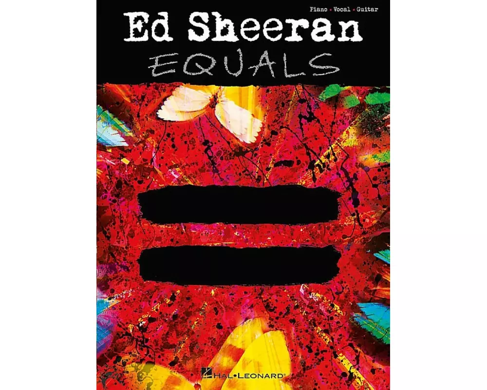 Ed Sheeran: = [Equals] Piano/Vocal/Guitar Songbook