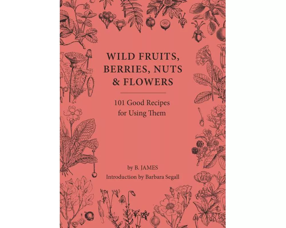 Wild Fruits, Berries, Nuts & Flowers