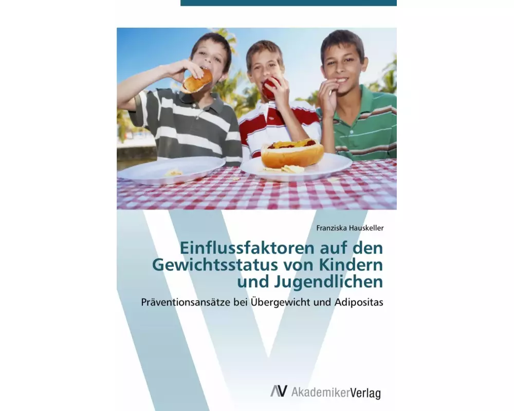 Einflussfaktoren auf den Gewichtsstatus von Kindern und Jugendlichen