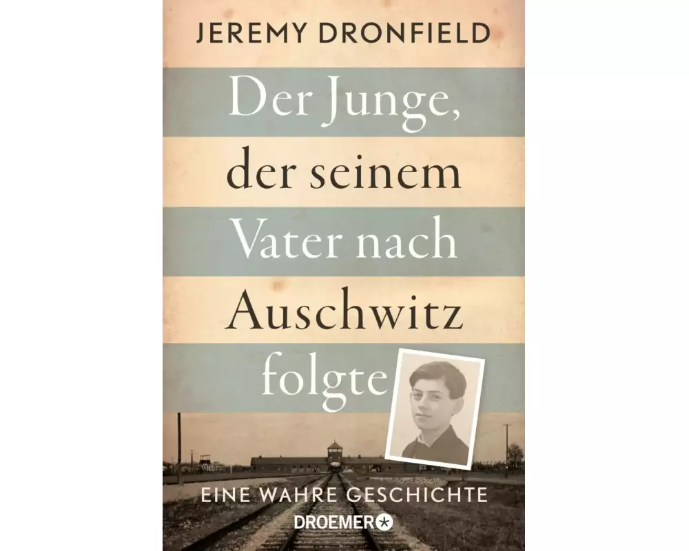 Der Junge, der seinem Vater nach Auschwitz folgte