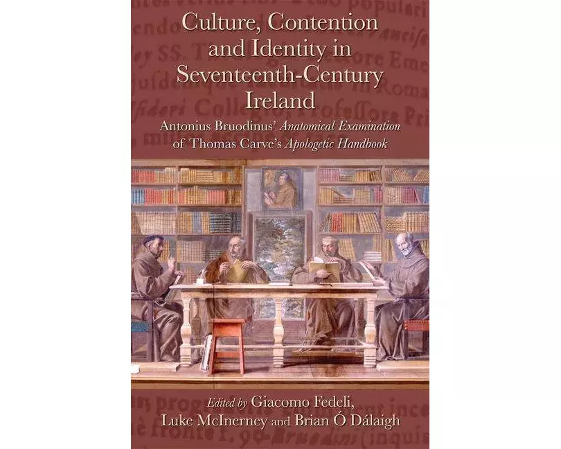 Culture, Contention and Identity in Seventeenth-Century Ireland