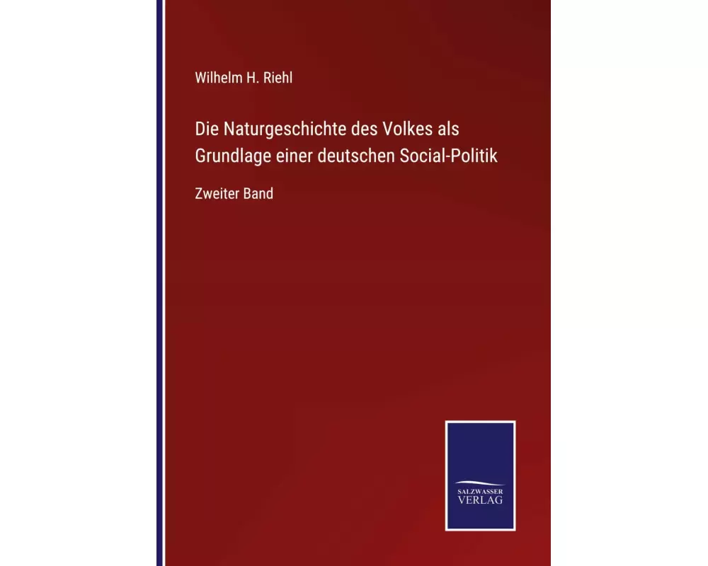 Die Naturgeschichte des Volkes als Grundlage einer deutschen Social-Politik