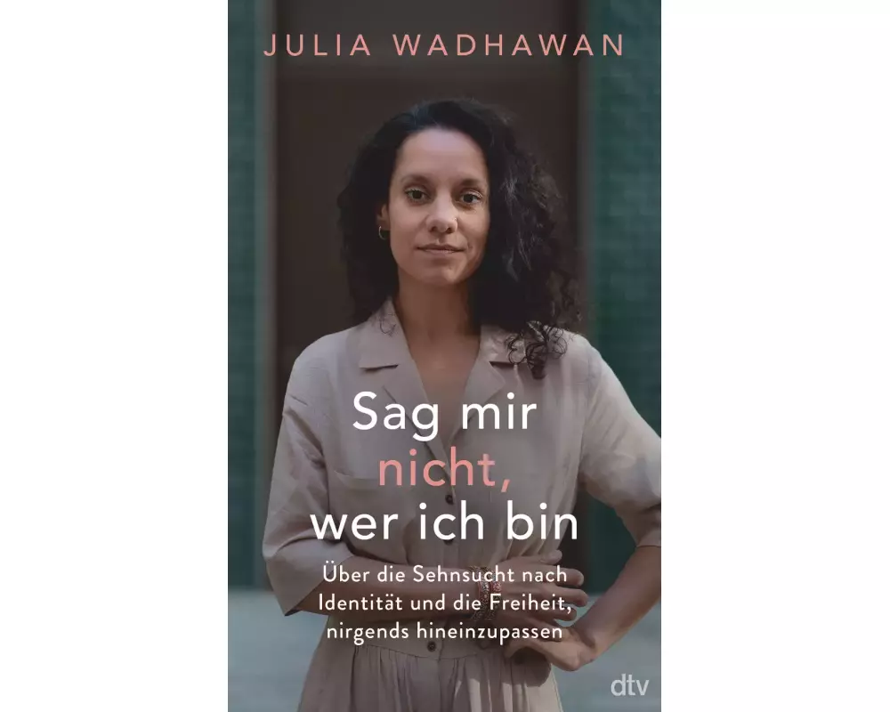 Sag mir nicht, wer ich bin