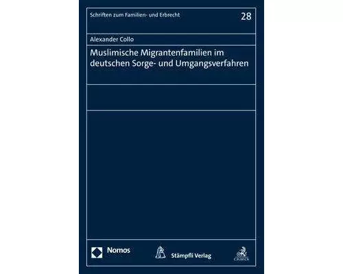 Muslimische Migrantenfamilien im deutschen Sorge- und Umgangsverfahren