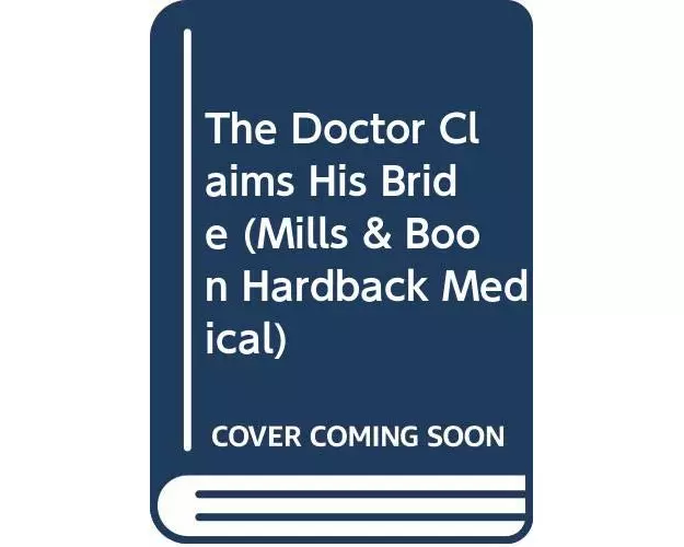 The Doctor Claims His Bride