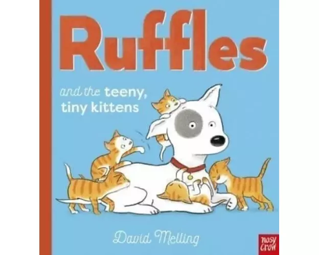 Ruffles and the Teeny, Tiny Kittens