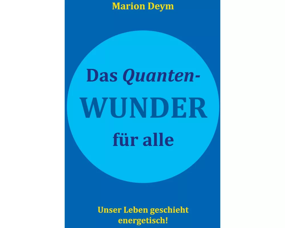 Das Quanten-Wunder