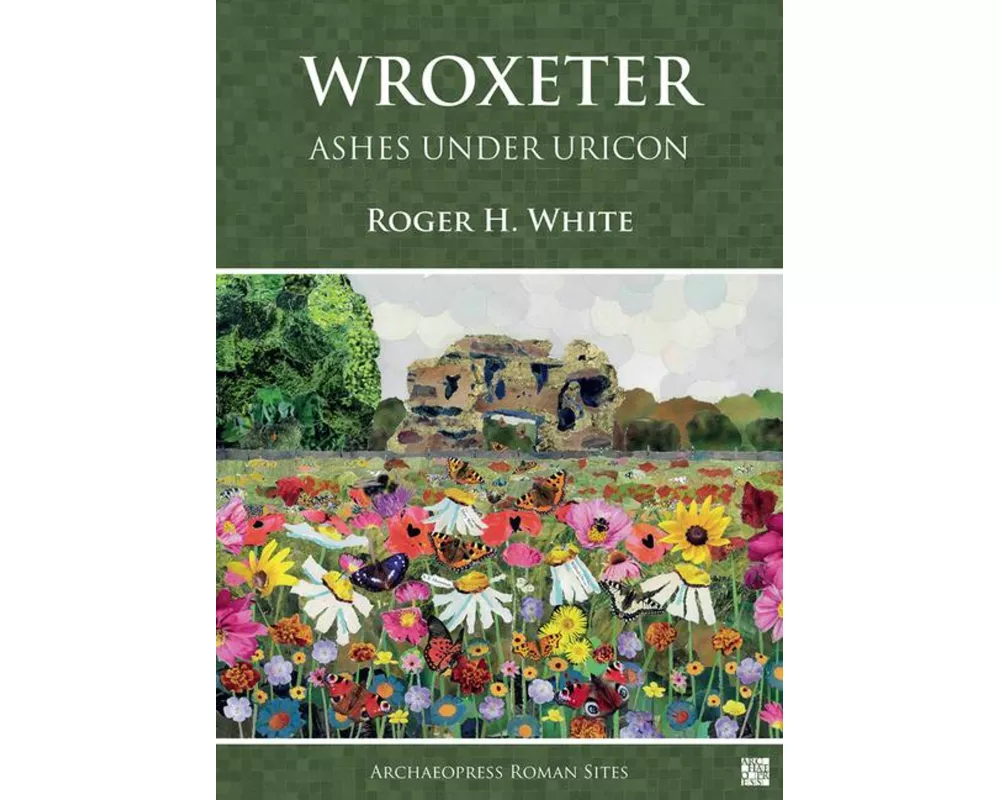 Wroxeter: Ashes under Uricon