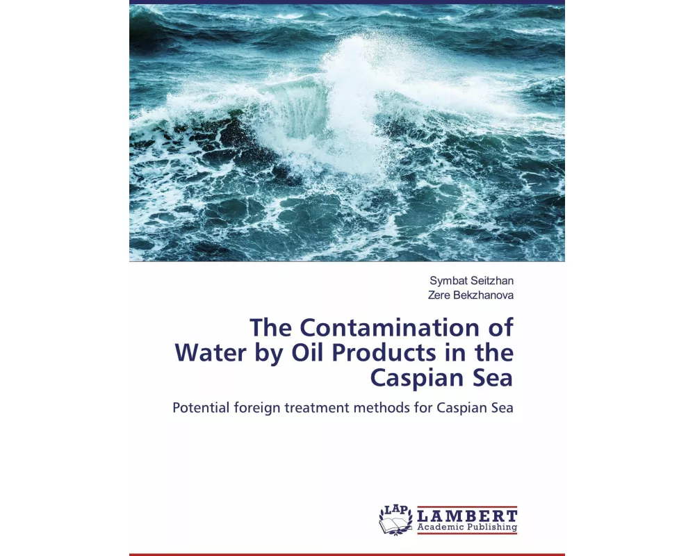 The Contamination of Water by Oil Products in the Caspian Sea