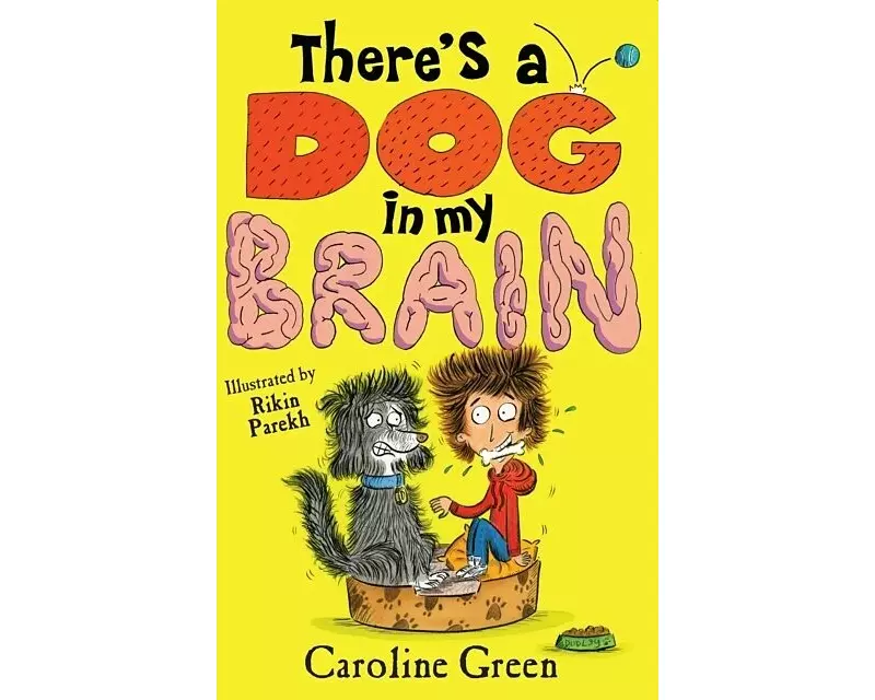 There's a Dog in My Brain!