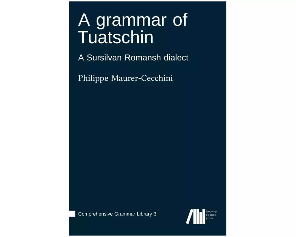 A grammar of Tuatschin