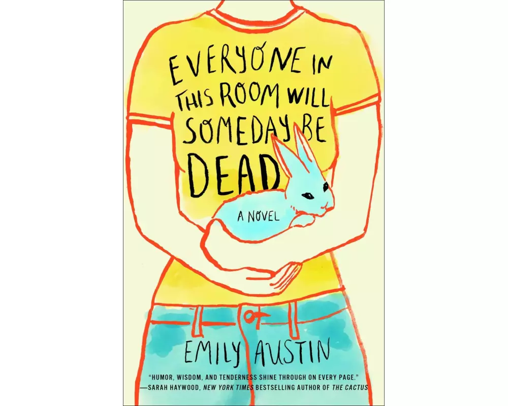 Everyone in This Room Will Someday Be Dead